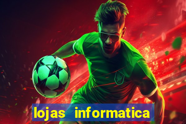 lojas informatica em recife